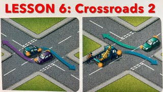 LESSON 6: LEARN CROSSROADS 2. (Major Road Approach - uncontrolled)