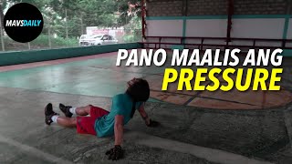 PARAAN PARA MAALIS MO YUNG PRESSURE | MAV'S DAILY 17 screenshot 2