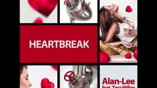 Alan - Lee Feat. Tesz Millan - Heartbreak (Calectro Remix)