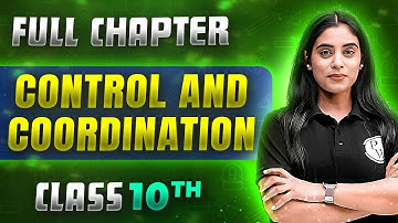 Control And Coordination FULL CHAPTER | Class 10th Science | Chapter 6 | Udaan
