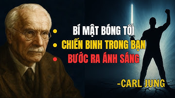 Bí Mật Của Người Thấu Cảm: Vượt Bóng Tối Trở Thành Chiến Binh | Carl Jung Tâm Lý