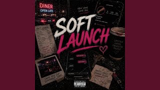 Soft Launch