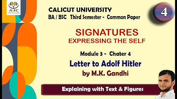 Signature Expressing the Self|Part 4|Module 3|Letter to Adolf Hitler|BA/BSC|3rd Sem|Calicut Univrsty