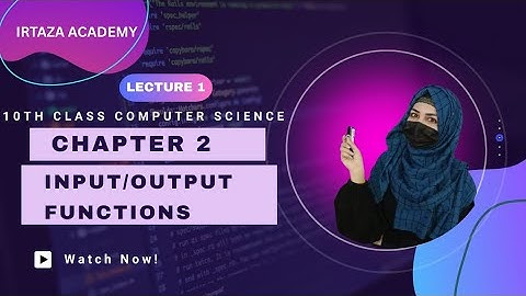 I/O Functions, printf(),format specifier in C language Ch#2 |Class 10th computer Science 