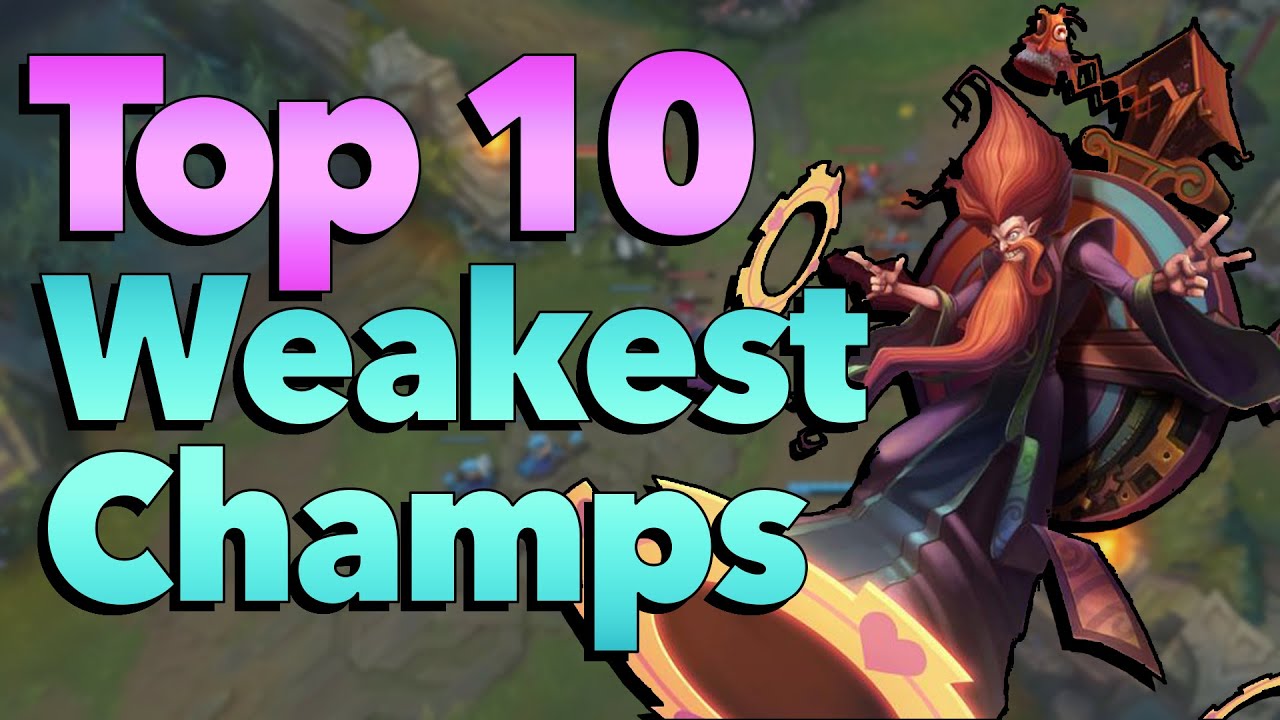 Top 10 Most Underpowered Champions in League of Legends History YouTube
