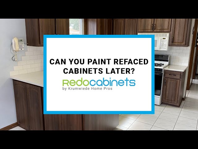 Can You Paint Refaced Cabinets