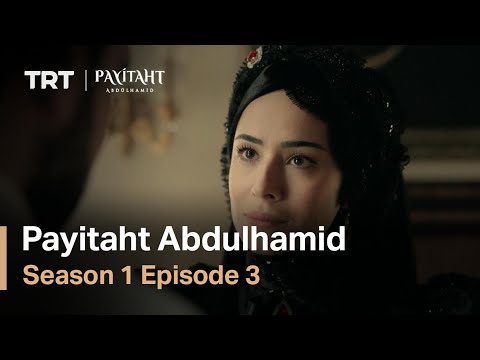 Payitaht Abdulhamid - Season 1 Episode 3 (English Subtitles)