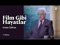 Serdar Gökhan | Hülya Koçyiğit ile Film Gibi Hayatlar | 7. Bölüm