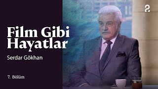 Serdar Gökhan | Hülya Koçyiğit ile Film Gibi Hayatlar | 7. Bölüm @trt2