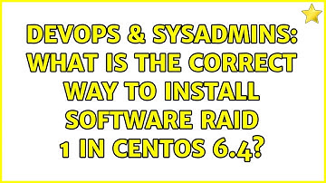 DevOps & SysAdmins: What is the correct way to install software RAID 1 in CentOS 6.4?