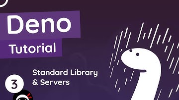 Deno Tutorial #3 - Standard Library & Servers