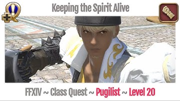 FFXIV Pugilist Level 20 Class Quest ~ A Realm Reborn ~ Keeping the Spirit Alive