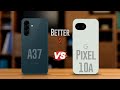 Samsung A37 Vs Google Pixel 10a 💥 Which Better ❓