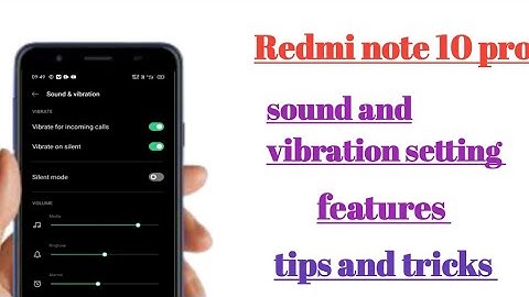 Redmi note 10 pro sound and vibration setting features how to use