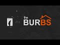 THE BURBS - Why your city