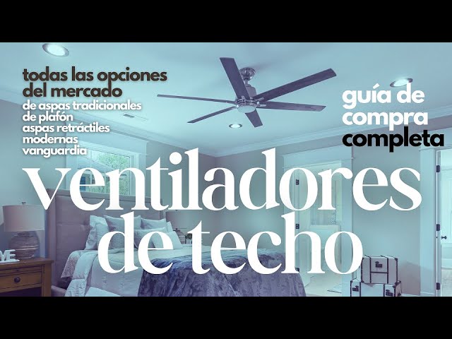 Guía de compra: 3 mejores ventiladores de techo para este verano 2020