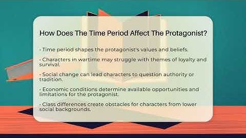 How Does The Time Period Affect The Protagonist? - The Prose Path