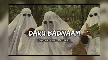 Daru badnam (slowed+reverb) ÎTZ LOFI ||