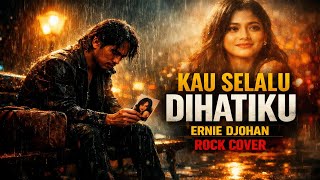 Kau Selalu Dihatiku  Ernie Djohan rock Cover  Lirik  Rocksastra Id