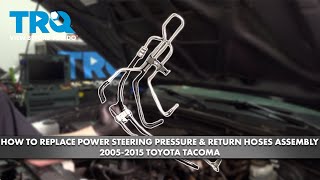How to Replace Power Steering Pressure & Return Hoses Assembly 2005-2015 Toyota Tacoma