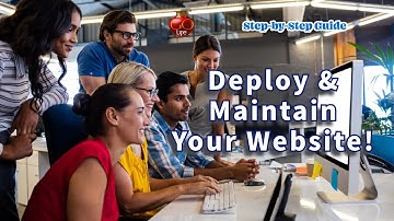 Mastering Website Design & Development: Final Guide to Deployment & Maintenance!