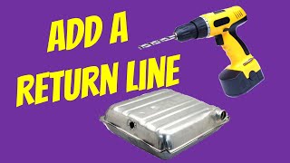 How to Add a Return Line to a Factory Fuel Tank
