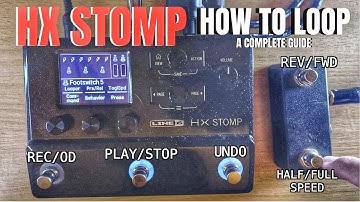 LOOPING with the HX Stomp 1 BUTTON LOOPER - A Complete Guide