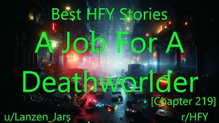 Best HFY Stories: A Job For A Deathworlder [Chapter 219]