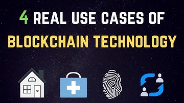 4 Real Use Cases Of Blockchain Technology