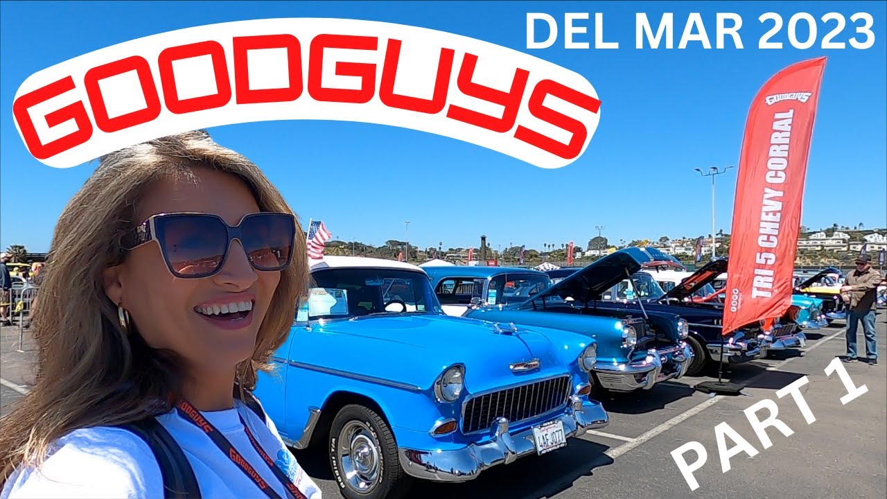 GOODGUYS CLASSIC CAR SHOW DEL MAR CALIFORNIA 2023 - YouTube