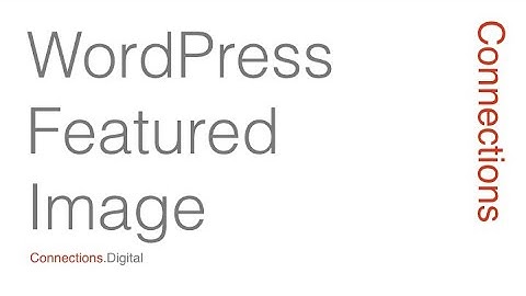 WordPress Essentials - Set Featured Image - Tutorial