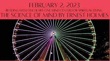 February 2, 2023 The Science of Mind by Ernest Holmes