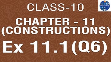 EX 11.1 (Q6) CHAPTER - 11 (CONSTRUCTIONS) || NCERT CLASS 10TH || FULL ANIMATED VIDEO WITH STEPS