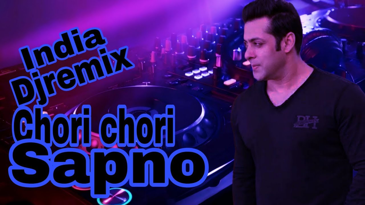 INDIA DJREMIX | CHORI CHORI SAPNO