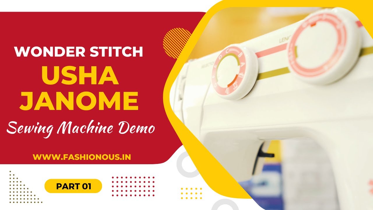 Sewing Machine Demo Usha Janome Wonder Stitch Part 1 Fashionous