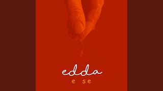 Video thumbnail of "Edda - E se"