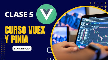 Creación de Estados en Vuex - Gestor de Estados en Vue - Curso Vuex y Pinia - CLASE 005