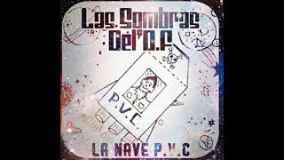 Video thumbnail of "La Nave P.V.C • Las Sombras Del D.F (Versión Actualizada)"