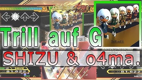 SHIZU&o4ma. Trill auf G ESP!! FIRST AAA&PFC  [DDR A20]