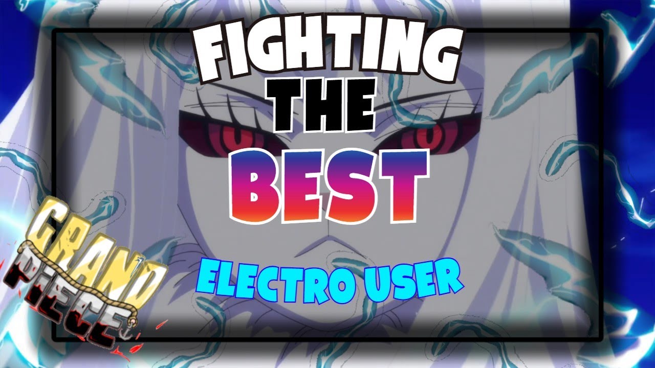 [GPO] Fighting the BEST Electro user in Grand Piece Online. YouTube