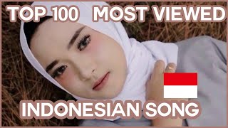 Video thumbnail of "[TOP 100] Most Viewed Indonesian Songs Of All Time | March 2022"