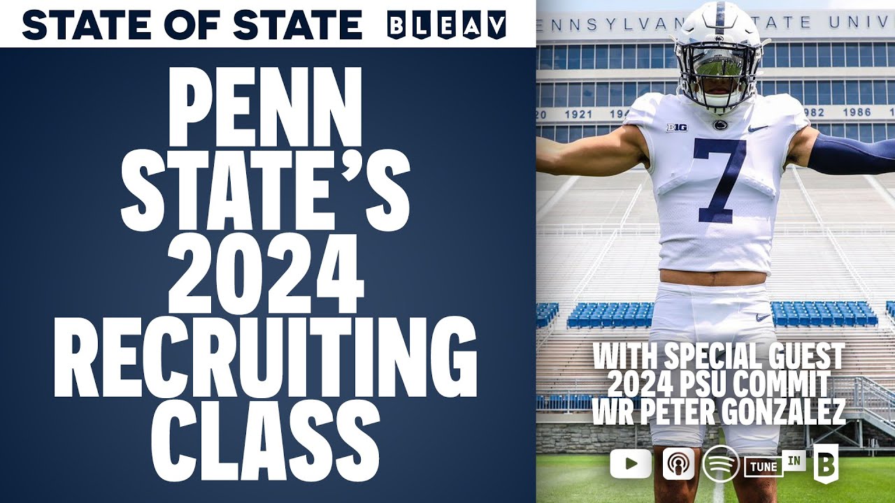 penn-state-s-2024-recruiting-class-state-of-state-youtube