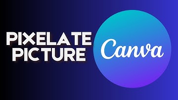 How to Pixelate Picture in Canva Pc