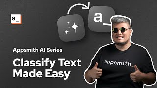 How to Add AI Text Classification to your Apps TODAY 🔥 Appsmith AI