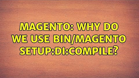 Magento: Why do we use bin/magento setup:di:compile?