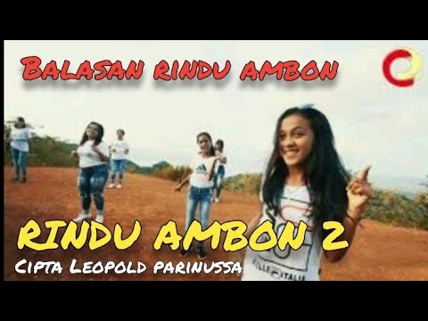 LAGU AMBON TERBARU, RINDU AMBON2 Vocal LEOPOLD PARINUSSA ( Official Music Video HD, Original)