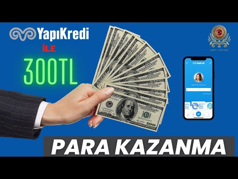 YATIRIMSIZ YAPIKREDİ MÜŞTERİSİ OL 300₺ Üzeri Para Kazan #yapıkredi Uygulaması #internettenparakazan