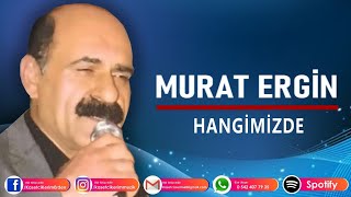 MURAT ERGİN - HANGİMİZDE Resimi