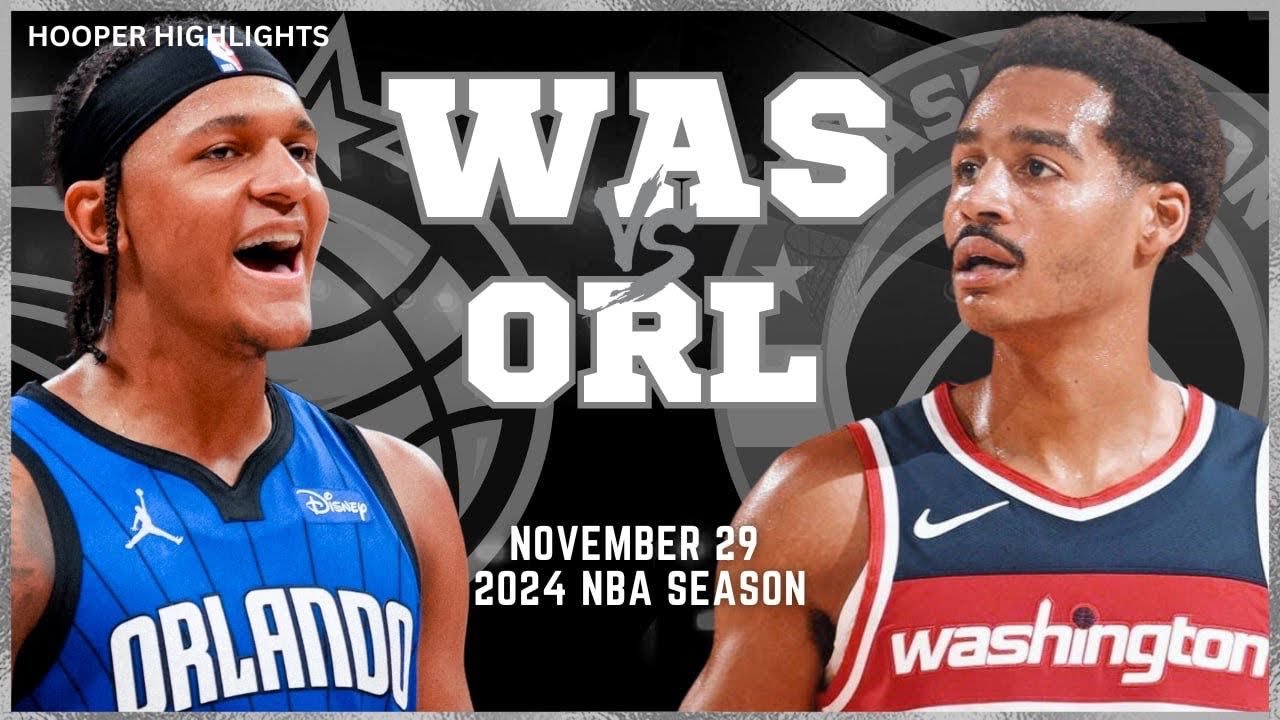 Washington Wizards vs Orlando Magic Full Game Highlights | Nov 29 | 2024 NBA Season