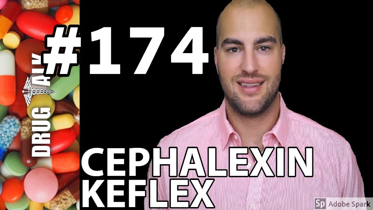 CEPHALEXIN (KEFLEX) - PHARMACIST REVIEW - #174